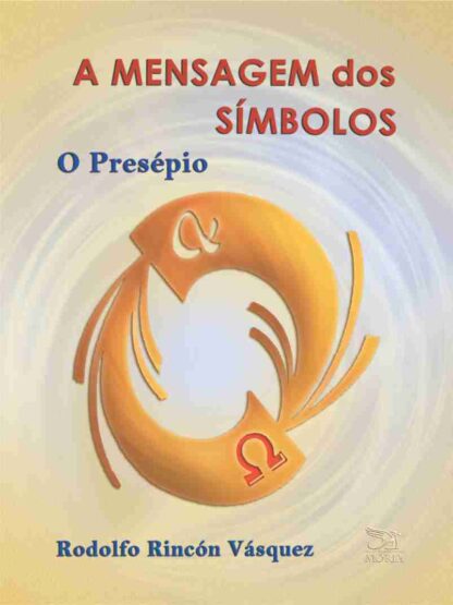 Mensagem dos Símbolos - O Presépio